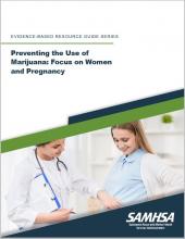 Preventing the Use of Marijuana: Focus on Women and Pregnancy