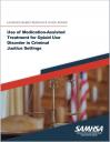 Use of Medication-Assisted Treatment for Opioid Use Disorder in Criminal Justice Settings